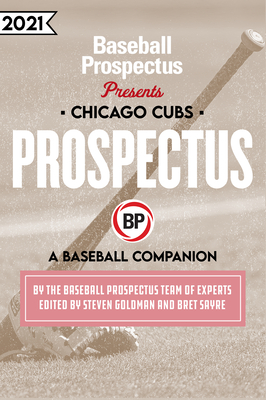 Chicago Cubs 2021: A Baseball Companion By Baseball Prospectus Cover Image