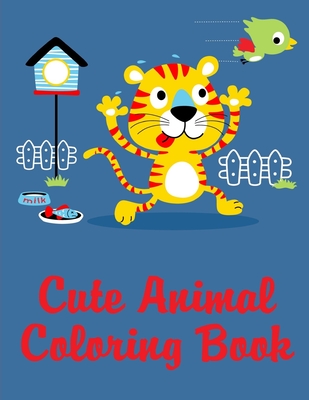 Cute Animal Coloring Book: Coloring Pages for Boys, Girls, Fun Early Learning, Toddler Coloring Book By Creative Color Cover Image