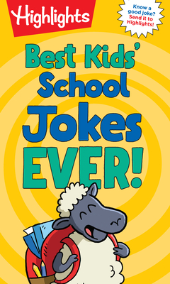 Best Kids' School Jokes Ever! (Highlights Joke Books)