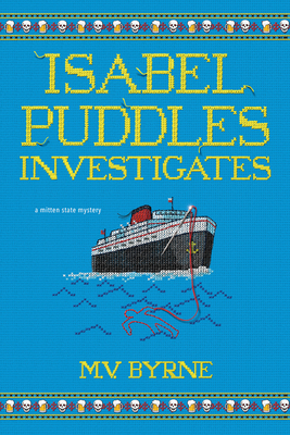 Isabel Puddles Investigates (A Mitten State Mystery #2) By M.V. Byrne Cover Image