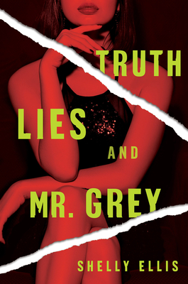 Truth, Lies, and Mr. Grey By Shelly Ellis Cover Image