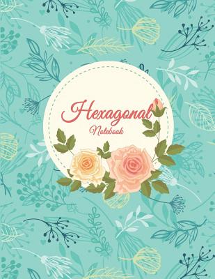 Hexagonal Notebook: 1/4 inch Hexagons Graph Paper Notebooks 120 Pages Large Print 8.5