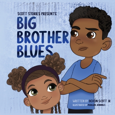 Big Brother Blues (The Scott Stories)