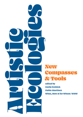 Artistic Ecologies: New Compasses and Tools
