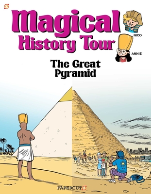 Magical History Tour Vol. 1: The Great Pyramid: The Great Pyramid