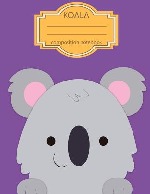 Composition Notebook: Koala Notebook (School Notebook) - 108 Page Softback Latge Print 8.5