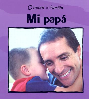 Mi Papa = My Dad (Conoce La Familia (Meet the Family))