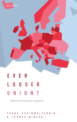 Ever Looser Union?: Differentiated European Integration Cover Image