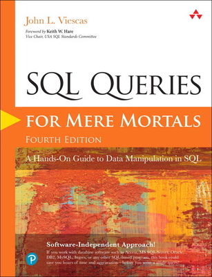 SQL Queries for Mere Mortals: A Hands-On Guide to Data Manipulation in SQL Cover Image