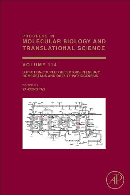 G Protein-Coupled Receptors in Energy Homeostasis and Obesity Pathogenesis: Volume 114 (Progress in Molecular Biology and Translational Science #114) Cover Image