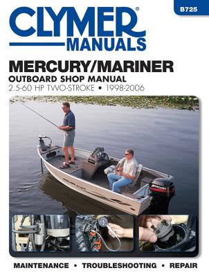 Mercury/Mariner Outboard Shop Manual: 2.5-60 HP 1998-2006