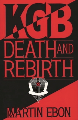 KGB: Death and Rebirth By Martin Ebon Cover Image