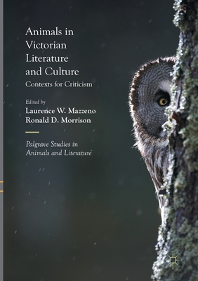 Animals in Victorian Literature and Culture: Contexts for Criticism (Palgrave Studies in Animals and Literature)