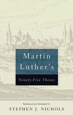 Martin Luther's Ninety-Five Theses By Martin Luther Cover Image