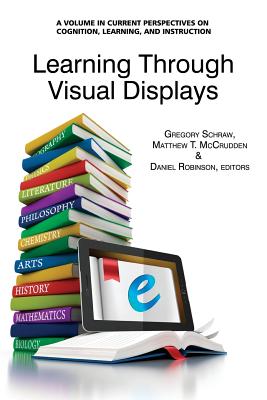 Learning Through Visual Displays (Current Perspectives on Cognition)