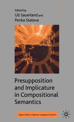 Presupposition and Implicature in Compositional Semantics (Palgrave Studies in Pragmatics) Cover Image