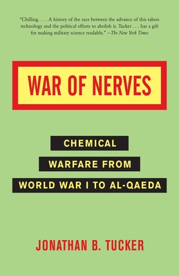 War of Nerves: Chemical Warfare from World War I to Al-Qaeda