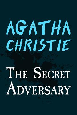 The Secret Adversary: Original and Unabridged (Translate House Classics)