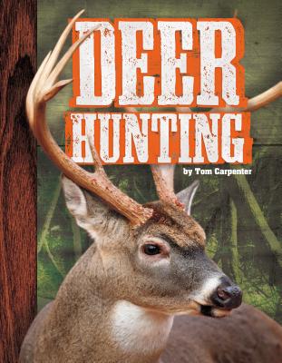 Deer Hunting By Tom Carpenter Cover Image