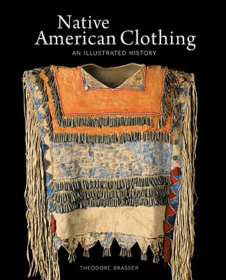 Native American Clothing: An Illustrated History Cover Image