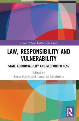 Law, Responsibility and Vulnerability: State Accountability and Responsiveness (Gender in Law) Cover Image