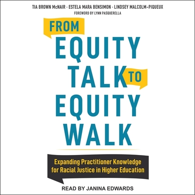 From Equity Talk to Equity Walk: Expanding Practitioner Knowledge for Racial Justice in Higher Education Cover Image