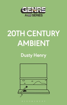 20th Century Ambient By Dusty Henry Cover Image