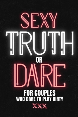 Truth Or Dare For Couples