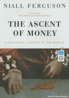 The Ascent Of Money A Financial History Of The World Mp3