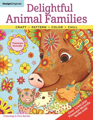Delightful Animal Families: Craft, Pattern, Color, Chill (Coloring Is Fun)