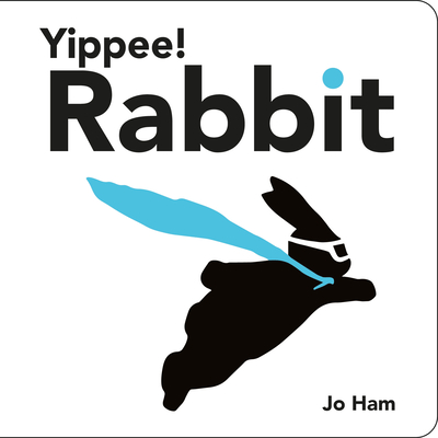 Yippee! Rabbit (Jo Ham's Rabbit) Cover Image