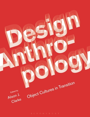 Design Anthropology: Object Cultures in Transition Cover Image