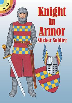 Knight in Armor Sticker Soldier (Dover Little Activity Books) By A. G. Smith Cover Image