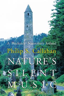 Nature's Silent Music By Philip S. Callahan Cover Image