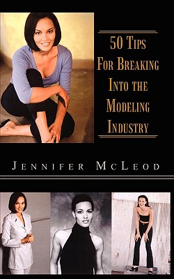 50 Tips for Breaking Into the Modeling Industry Cover Image