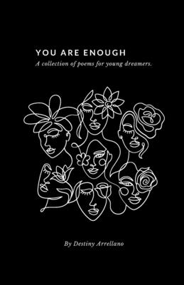 You Are Enough - A Collection Of Poems For Young Dreamers Cover Image