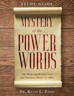 Study Guide: Mystery of the Power Words: The Words that the devil Fears and Christians Should Use Often Cover Image