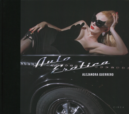 Alejandra Guerrero - Auto Erotica Cover Image