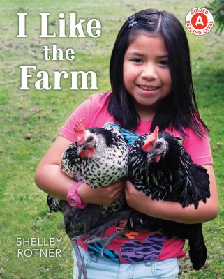 I Like the Farm (I Like to Read) By Shelley Rotner Cover Image