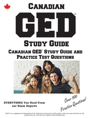 Canadian GED Study Guide: Complete Canadian GED Study Guide with Practice Test Questions Cover Image