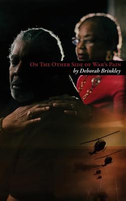 On the Other Side of War's Pain By Deborah J. Brinkley Cover Image