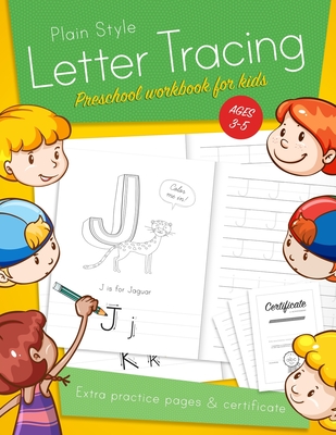 ABC Letter Tracing Book for Preschoolers : Alphabet Tracing Workbook for  Preschoolers / Pre K and Kindergarten Letter Tracing Book ages 3-5 / Letter