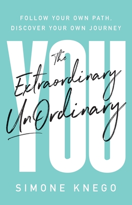 Cover for The Extraordinary UnOrdinary You