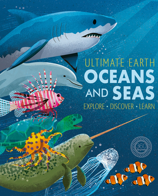 Ultimate Earth: Oceans and Seas By Miranda Baker, Gareth Lucas (Illustrator) Cover Image
