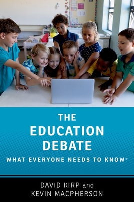 The Education Debate: What Everyone Needs to Knowâ(r) (What Everyone Needs to Knowrg)