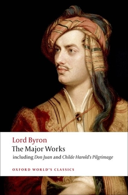The Major Works (Oxford World's Classics) By Byron Cover Image