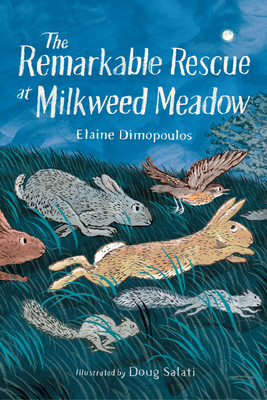 The Remarkable Rescue at Milkweed Meadow By Elaine Dimopoulos, Doug Salati (Illustrator) Cover Image