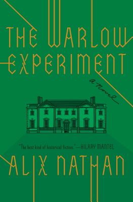 The Warlow Experiment: A Novel By Alix Nathan Cover Image