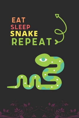 Eat Sleep Snake Repeat: Best Gift for Snake Lovers, 6 x 9 in, 110 pages book for Girl, boys, kids, school, students By Doridro Press House Cover Image