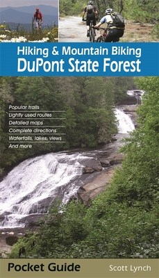 Hiking & Mountain Biking DuPont State Forest By Scott Lynch Cover Image